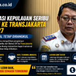 Transportasi Laut Kepulauan Seribu Masuk Era Baru, TransJakarta Kelola Layanan Mulai 2027 dan Kapal Tradisional Tetap Dilibatkan