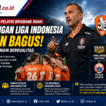 Pelatih Brisbane Roar Terpukau Liga Indonesia, Sebut Punya Tim dan Pemain Berkualitas