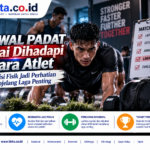 Jadwal Padat Mulai Dihadapi Para Atlet, Kondisi Fisik Jadi Perhatian Menjelang Laga Penting
